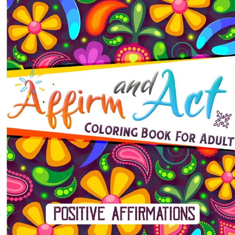 Affirm and Act Coloring Book
